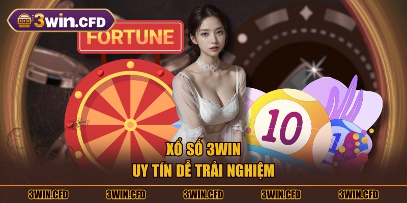 Xổ số 3WIN uy tín dễ trải nghiệm